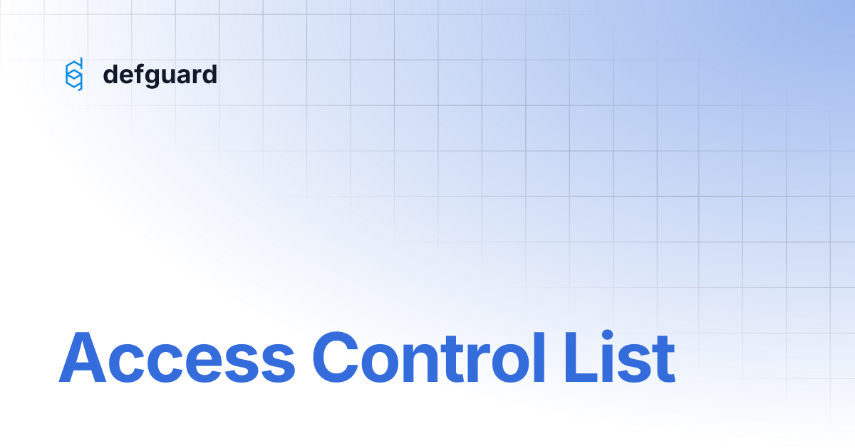 Access Control List | 1.5 | defguard