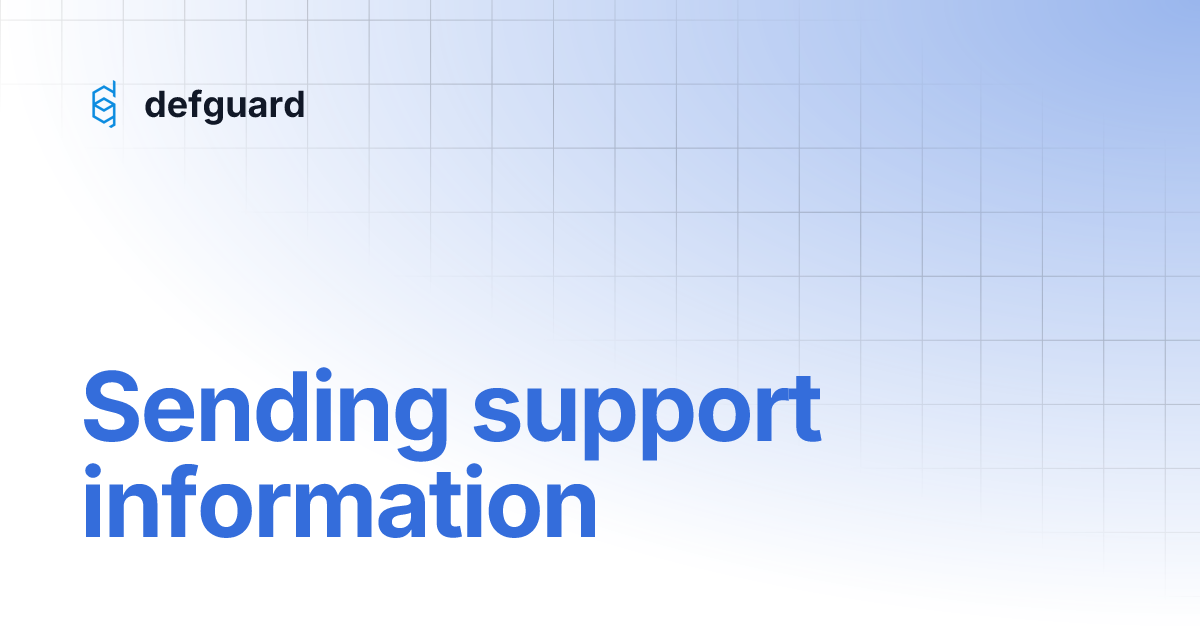 Sending Support Information Defguard